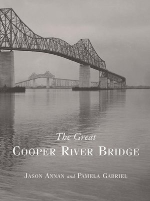 cover image of The Great Cooper River Bridge